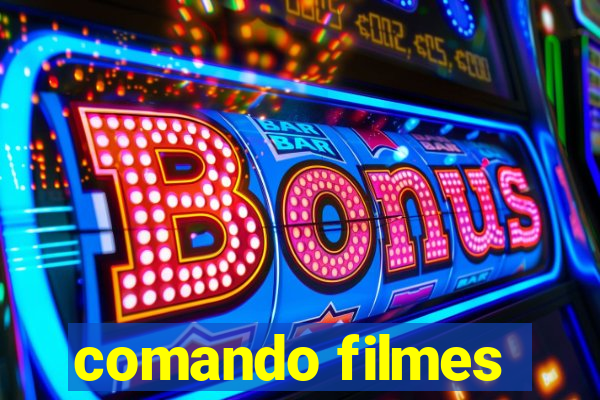 comando filmes